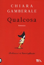 Qualcosa - Gamberale Chiara
