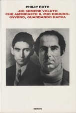 Philip Roth. «Ho sempre voluto che ammiraste il mio digiuno», guardando Kafka