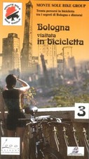 Bologna Visitata in Bicicletta. Volume Terzo