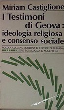 Castiglione I TESTIMONI DI GEOVA IDEOLOGIA RELIGIOSA E CONSENSO SOCIALE  