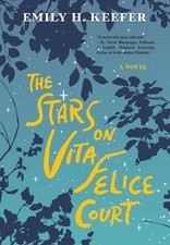 The Stars on Vita Felice Court, Keefer, Emily H.