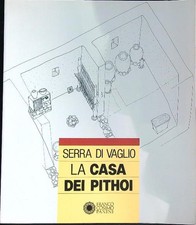 SERRA DI VAGLIO. LA CASA DEI