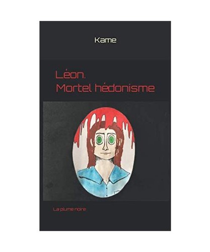 Léon mortel hédonisme - léon.,