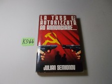 LIBRO LA TASS E' AUTORIZZATA AD ANNUNCIARE...  J. SEMIONOV ED. CDE - MILANO