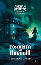L'OSCURITA' SU ARKHAM horror
