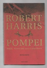 Robert Harris - POMPEI - Prima
