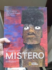 Viaggio nel mistero. Alla scoperta dei grandi enigmi della terra. Ediz. illustra