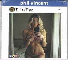 PHIL VINCENT - Thirst Trap