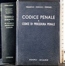CODICE PENALE E CODICE DI PROCEDURA PENALE. FRANCHI, FEROCI, FERRARI. HOEPLI.