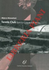 MASSETANI Marco -  Tennis Club Santa Croce sull’Arno. 1967-2007.