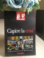 CAPIRE LA CRISI / I Quaderni di Affari e Finanza A&F la Repubblica 2011