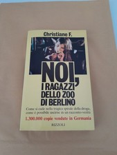 NOI,RAGAZZI DELLO ZOO DI BERLINO-CHRISTIANE F.-RIZZOLI