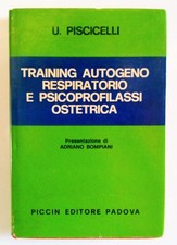 Training autogeno respiratorio e psicoprofilassi ostetrica. Umberto Piscicelli