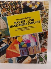DAS GROSSE FARBIGE BASTEL UND