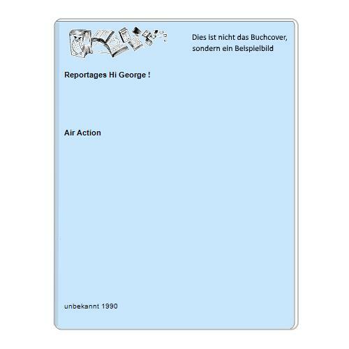 Reportages george - reportages, hi