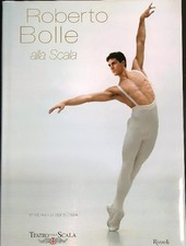 ROBERTO BOLLE ALLA SCALA AA.VV. RIZZOLI 2008  RILEGATO CON SOVRACCOPERTA