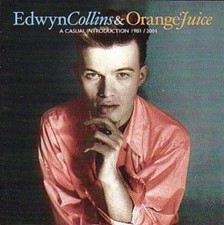 Edwyn Collins & Orange Juice -