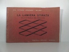 Ing. Vittorio Orsenigo. La lamiera stirata nelle chiusure di sedi ferroviarie