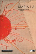 Maria Lai. Tenendo per mano il
