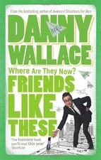 Friends Like These By Danny