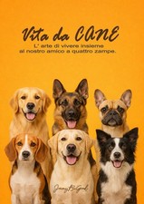 VITA DA CANE MANUALE GUIDA