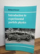 Introduction to Experimental Particle Physics Richard Fernow Cambridge 1989 
