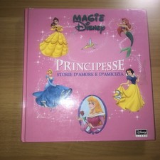 Magie Disney - Principesse Storie d'amore e d'amicizia  - Disney Libri