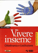 VIVERE INSIEME -Cittadinanza e Costituzione - B.M. Ribetto - S.E.I.
