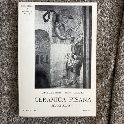 Ceramica pisana secoli xiii - pisana,