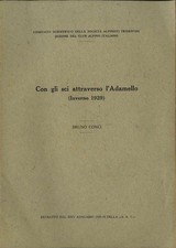 Con gli sci attraverso l'Adamello: (inverno 1929). Estratto da: Annuario de
