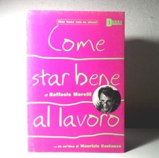 COME STAR BENE AL LAVORO DI