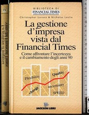 GESTIONE D'IMPRESA VISTA DAL FINANCIAL TIMES. LORENZ&LESLIE. JACKSON LIBRI. 1ED.