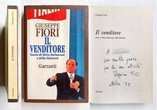 Giuseppe Fiori. Il venditore. Berlusconi e Fininvest. Garzanti 1995 Autografato