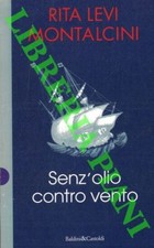 LEVI MONTALCINI Rita - Senz' olio contro vento.