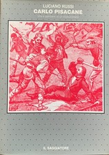 Russi - Carlo Pisacane. Vita e