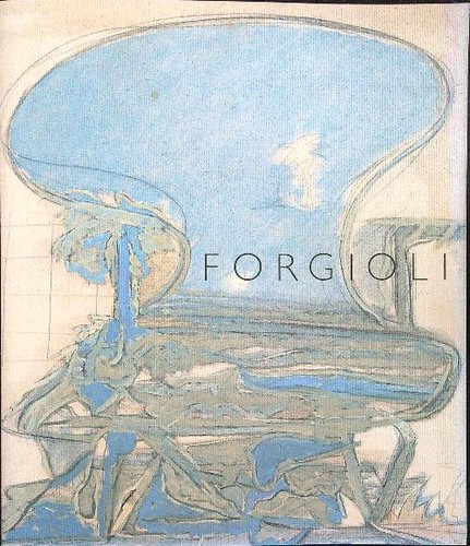 Forgioli opere 1961 1991 - forgioli,