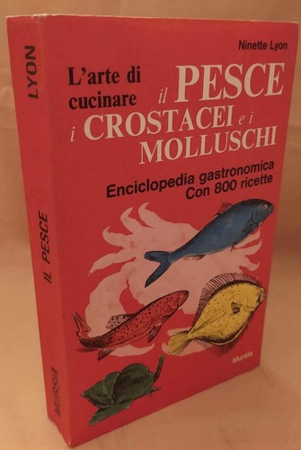 Arte cucinare pesce i - l'arte, di