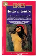 Henrik Ibsen Tutto il Teatro volume I Tascabili Economici Newton 1993