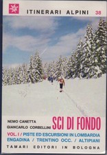 Sci di fondo: Piste ed escursioni in Lombardia/engadina/Trentino occ./Altipiani.
