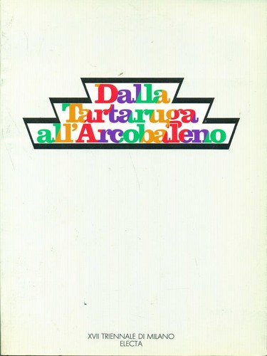 Dalla tartaruga all arcobaleno - dalla, all'arcobaleno