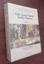 B4017 LUISA D'ARIENZO GLI ANNI SANTI NELLA STORIA CONVEGNO CAGLIARI 1999