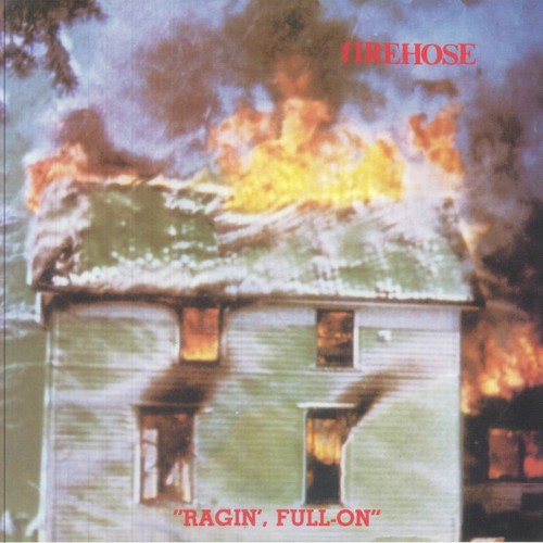 Firehose ragin full - firehose,