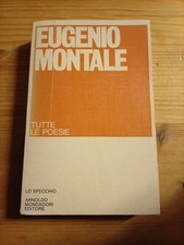 TUTTE LE POESIE di EUGENIO MONTALE, ed MONDADORI