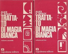 Bailey A. A. TRATTATO DI MAGIA BIANCA 1 - 2 I Misteri del Pensiero / 1 Napoleone