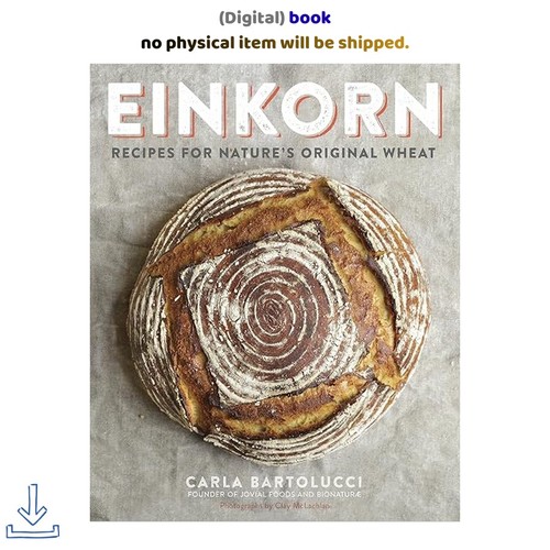 Einkorn recipes for nature - einkorn:,