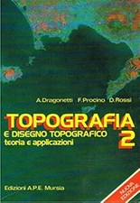 Topografia e disegno topografico. Per gli Ist. Per geometri (Vol. 2) [