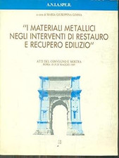 I materiali metallici negli interventi di restauro e recuperoo edilizi