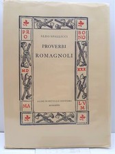 Storia Locale Aldo Spallicci Proverbi Romagnoli Aldo Martello Editore 1967