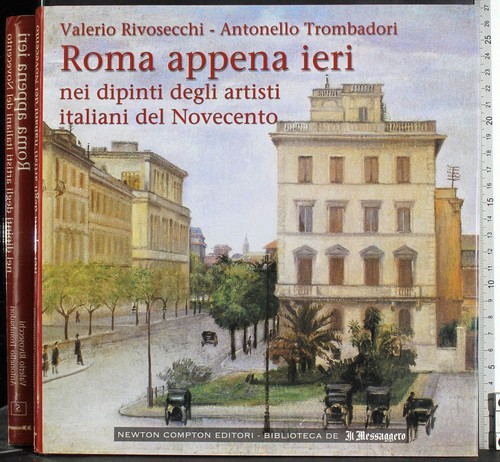 Roma appena ieri rivosecchi - roma,
