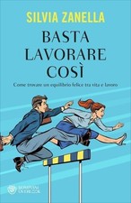 Libro basta lavorare silvia - lavorare,